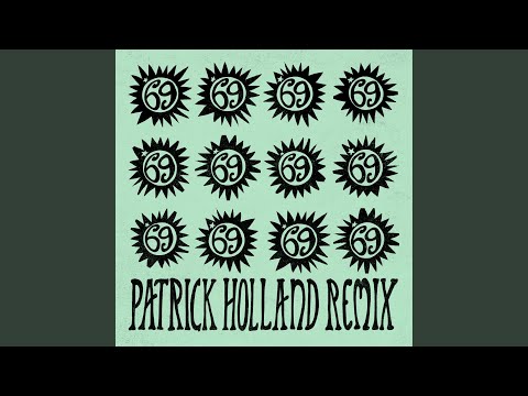Assista a *69 (Patrick Holland Remix) no YouTube Assista a *69 (Patrick Holland Remix) no YouTube