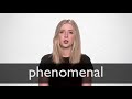 How to pronounce PHENOMENAL in British English