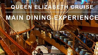 Queen Elizabeth Cruise  Wonderful Main Dining Experience @ Britannia Restaurant