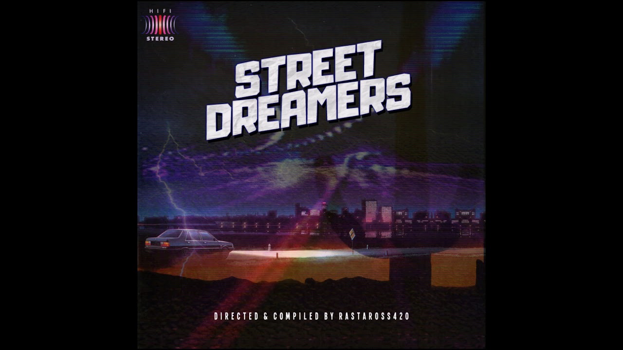 Watch rastaRoss420 presents: 'Street Dreamers' Mix [2017] on YouTube