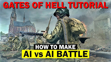 How to make AI vs AI battle (Beginners Guide) | Gates of Hell TUTORIAL