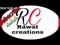 Rawat creations vedio