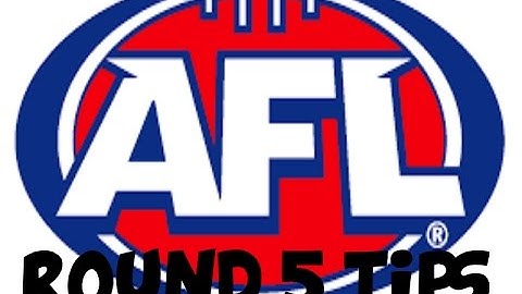 My AFL Round 5 Tips