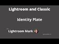 Lightroom Classic identity plate and other user interface branding