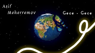 Asif Meherremov - Gece gece (2024)