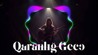 Qaranlıq Gecə - Yeni Versiya Ai Cover 2026