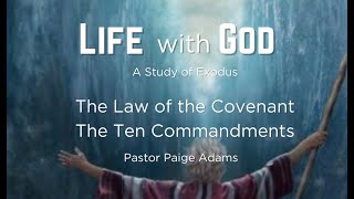 The Law of the Covenant: The Ten Commandments- Exodus 20:1-21