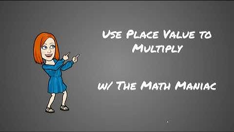 Use Place Value to Multiply