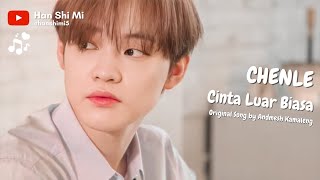 Andmesh Kamaleng - Cinta Luar Biasa || AI Cover by Chenle of NCT M/V