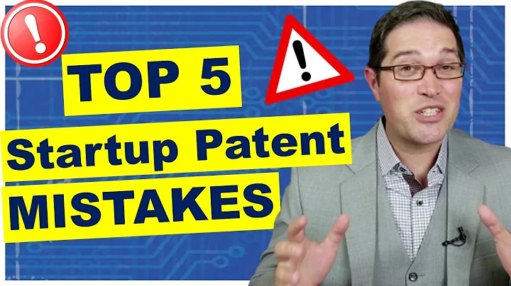 Top 5 Startup Patent Mistakes