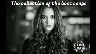 DJ Artur - The collection of the best songs (Original)