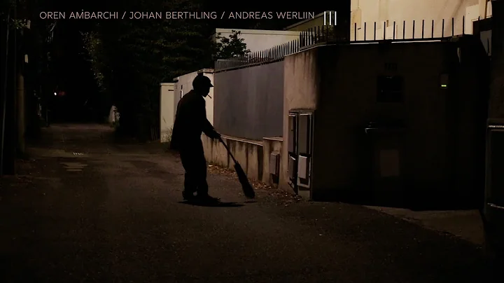 Oren Ambarchi / Johan Berthling / Andreas Werliin ...