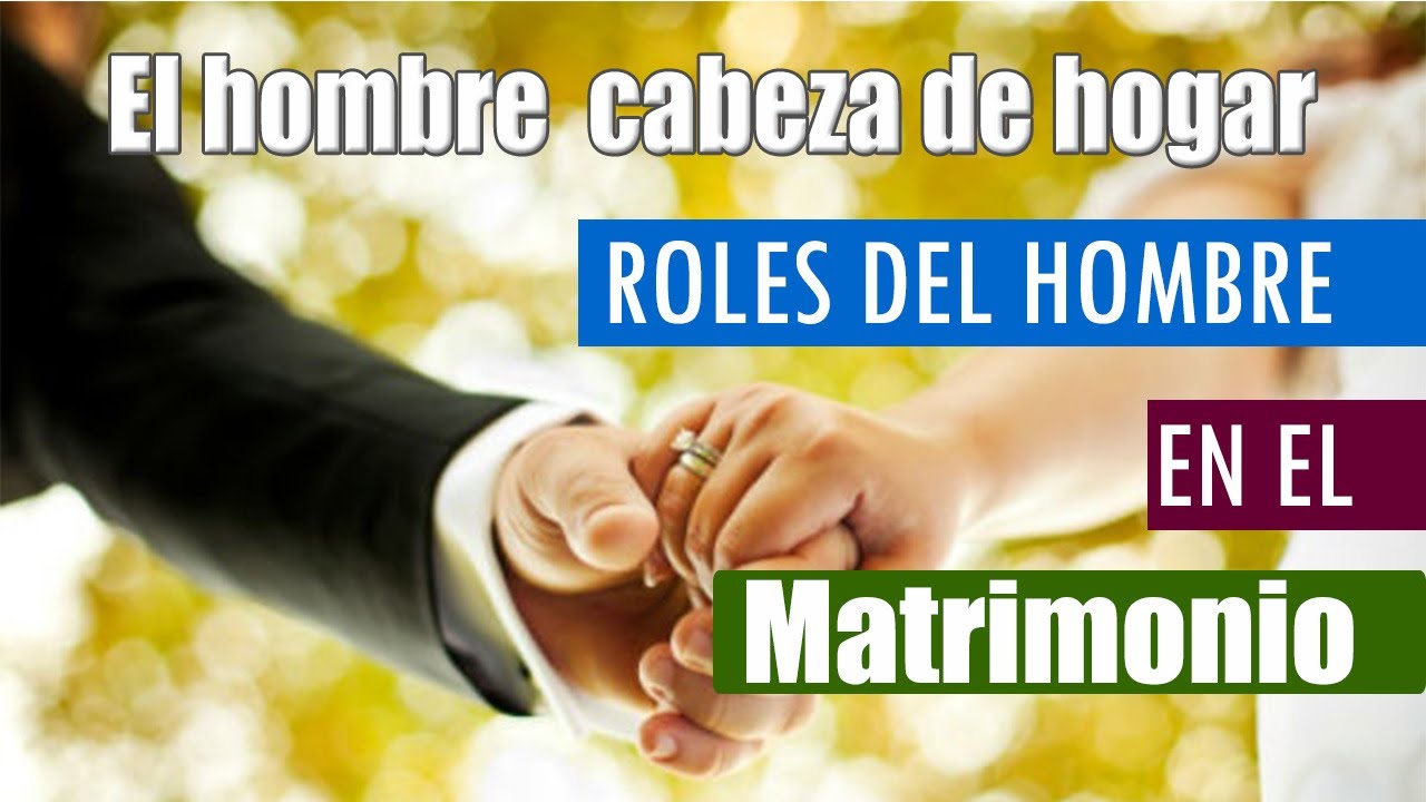ROLES DEL HOMBRE EN EL MATRIMONIO 