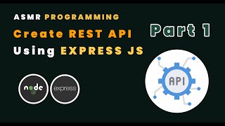 ASMR Programming - REST API Using Express JS (Part1) - No Talking Wealth