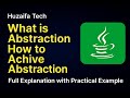 🔍 Mastering Abstraction in Java | Full Deep Explanation with Real-World Examples