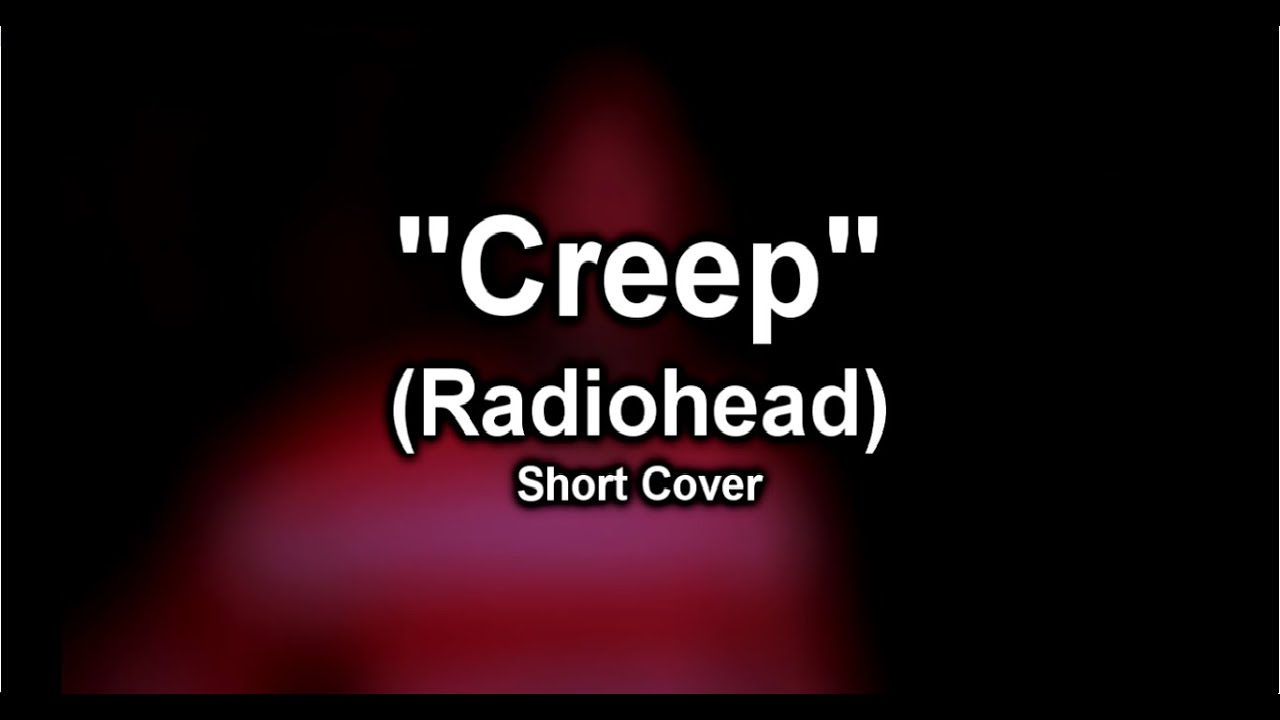 Creep Radiohead YouTube
