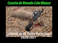 Caceria de Venado Cola Blanca, video Final de la temporada 2020/2021