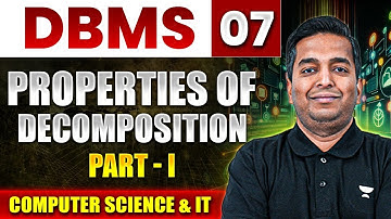 GATE 2025 | DBMS 07 | Properties Of Decomposition  | Computer Science And IT