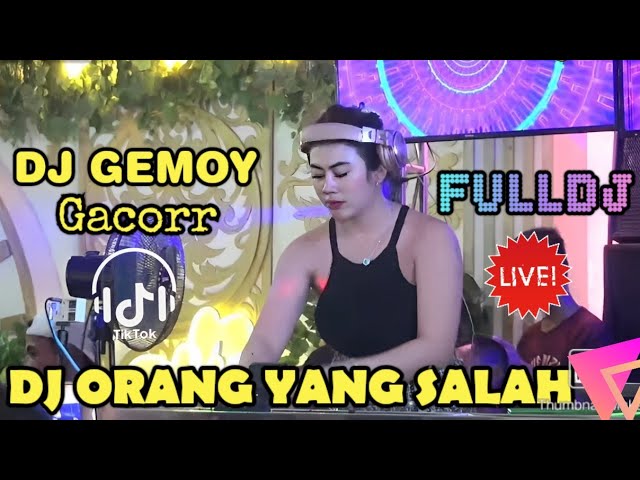 OT SHANGRILA FULLDJ‼️DJ GEMOY‼️PART AKHIR‼️DJ ORANG YANG SALAH‼️FULL BASS‼️LIVE RAMAH KASIH class=