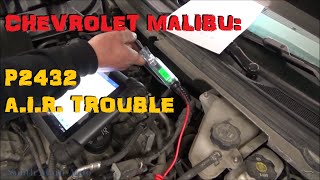 Chevrolet Malibu - P2432 Secondary Air Injection System