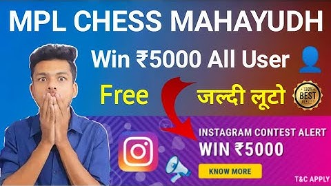 MPL CHESS MAHAYUDH ! Mpl chess mahayudh gives you chance to win 5 lakh rupees