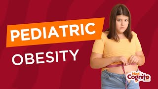 Pediatric Obesity - MCCQE1 9.1.1