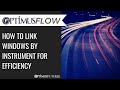 Optimus Flow - How to Link Windows by Instrument for Efficiency