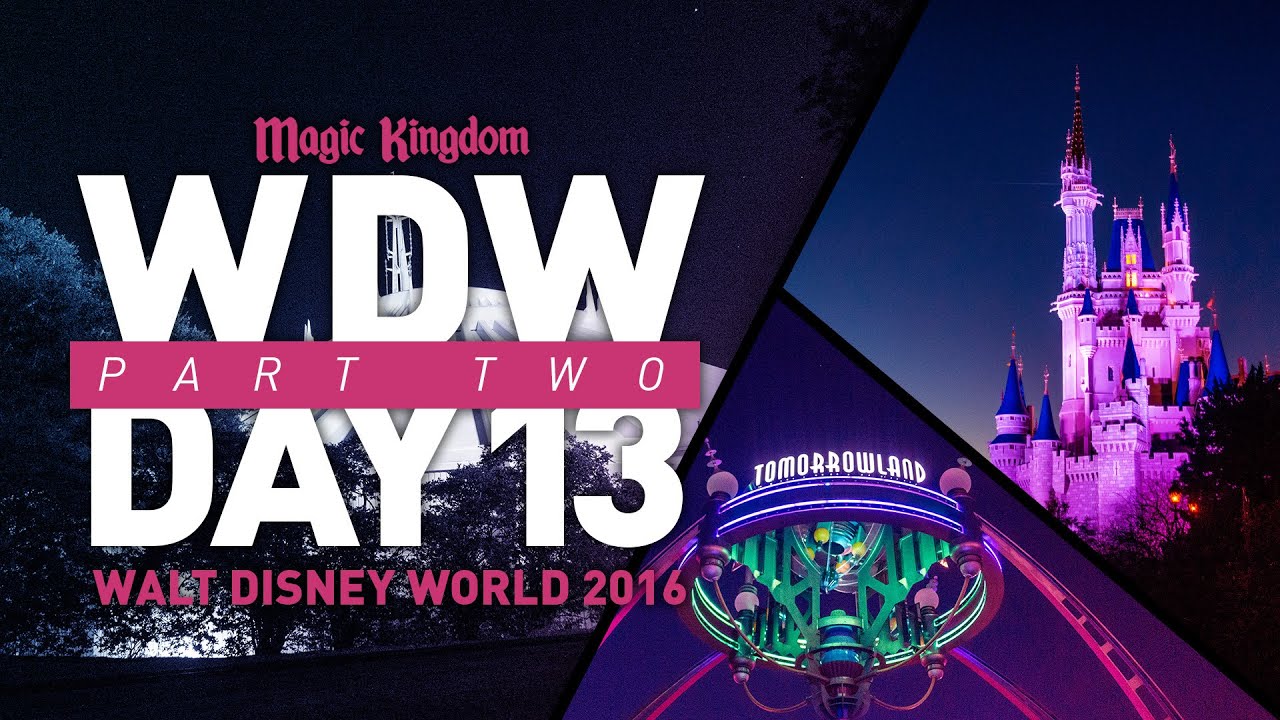 Walt Disney World 2016 | Day 13 | Part 2 | Magic Kingdom - YouTube