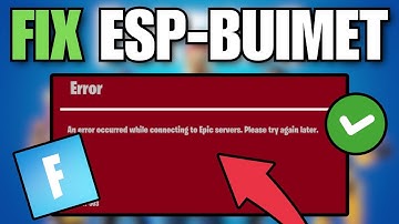 How To Fix Fortnite ESP-BUIMET-003 Error