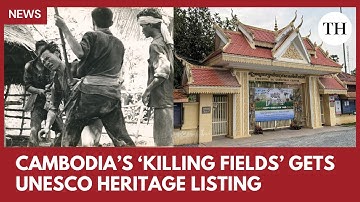 Cambodian sites of Khmer Rouge brutality added to UNESCO heritage list