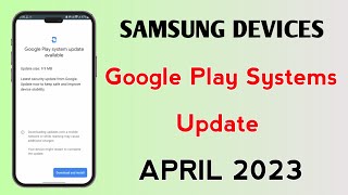 Samsung Devices : Google Play System Update April 2023 For A52s A52 A51 A73 A71 M21 M31 F62 S20 FE