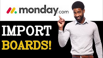 How To Import Monday.com Boards (2025)