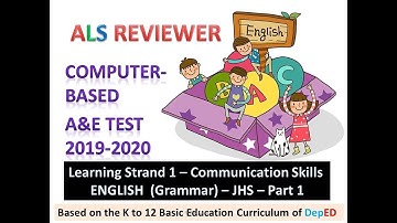 Video 99 -  ALS Computer-based A&E Practice Test -  ENGLISH -  Grammar -JHS  - Part 1, K to 12