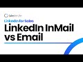 LinkedIn InMail vs Email