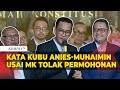 [FULL] Kata Kubu Anies-Muhaimin Usai MK Tolak Gugatan: Apresiasi Dissenting Opinion 3 Hakim MK
