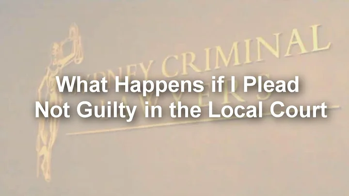 What Happens if I Plead Not Guilty in the Local Court