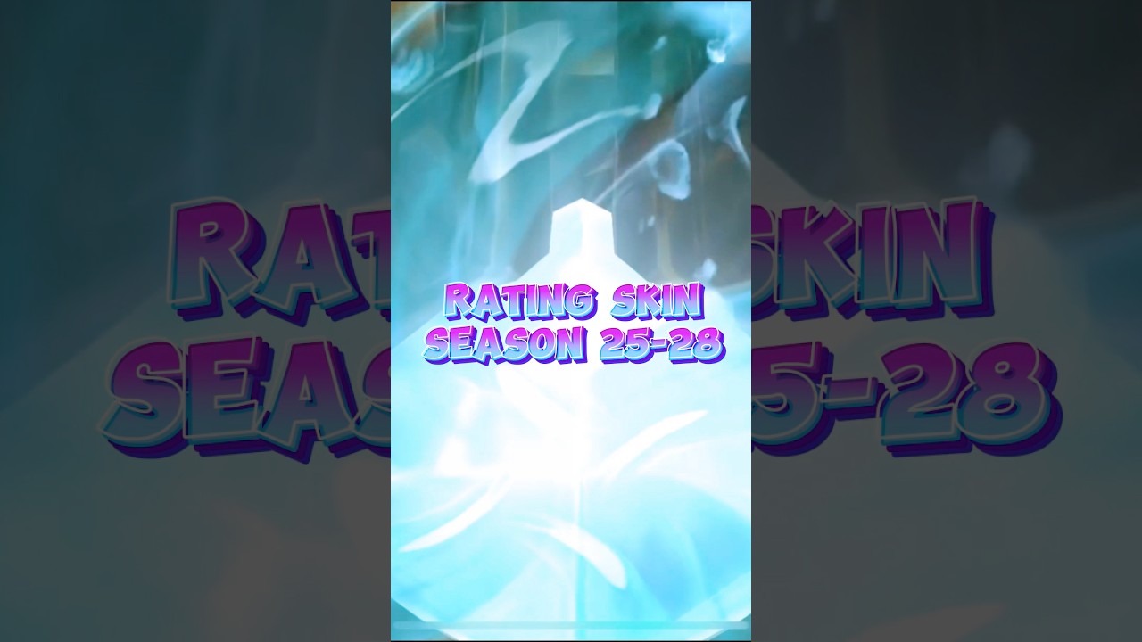 Rating Skin Season 25-28 