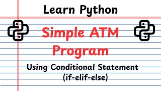 Simple ATM Machine Program in Python | If-Elif-Else Conditional Statements Explained