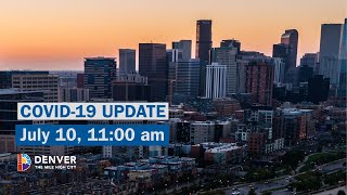 Denver's COVID-19 Response update, July 10, 2020