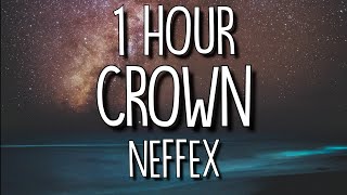 NEFFEX - Crown (Lyrics) 🎵1 Hour