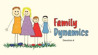 Devotion 4 Family Dynamics