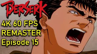 Berserk | 4K 60 FPS Remaster | Episode 15 (1997 Series)
