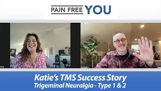 Katie's TMS Success Story  Trigeminal Neuralgia  Type 1 and 2