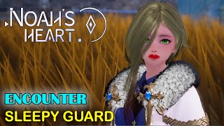 Noahs Heart Sleepy Guard Encounter Guide How To Unlock And Complete Adventure Anecdote