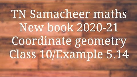 Example 5.14 Class 10 Co-ordinate geometry Tamilnadu Samacheer maths Nithyaganesh Maths