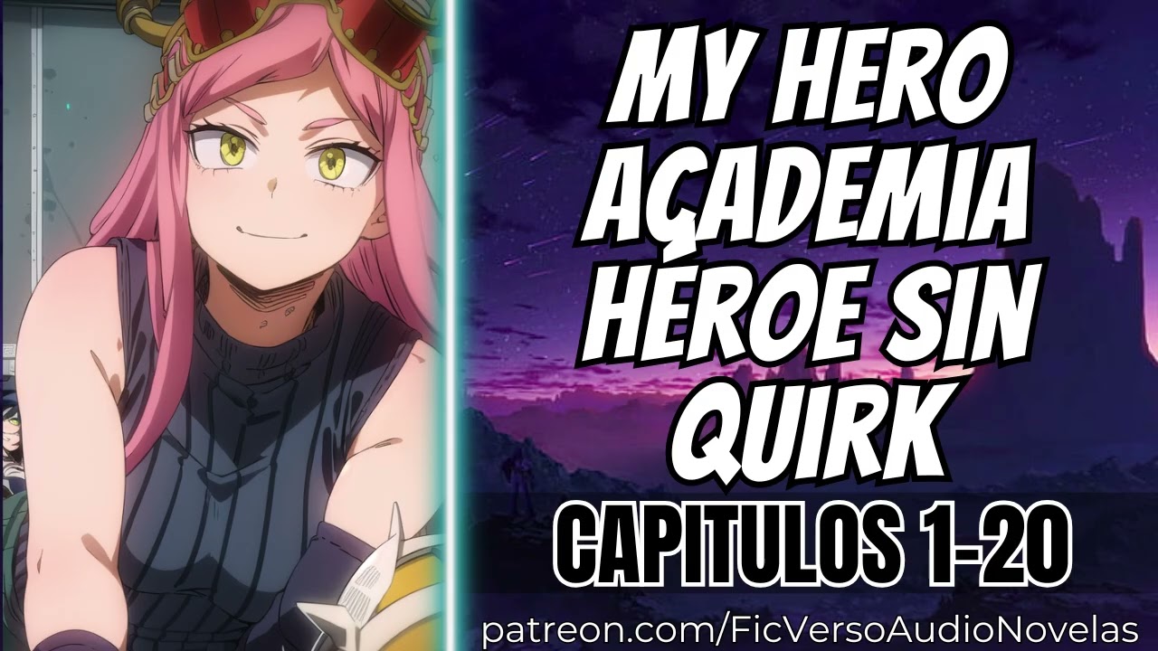 My Hero Academia Heroe Sin Quirk - Capitulos 1-20