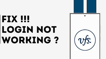 How to Fix VFS Account Login Not Working