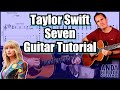How to play Taylor Swift – Seven Guitar Tutorial