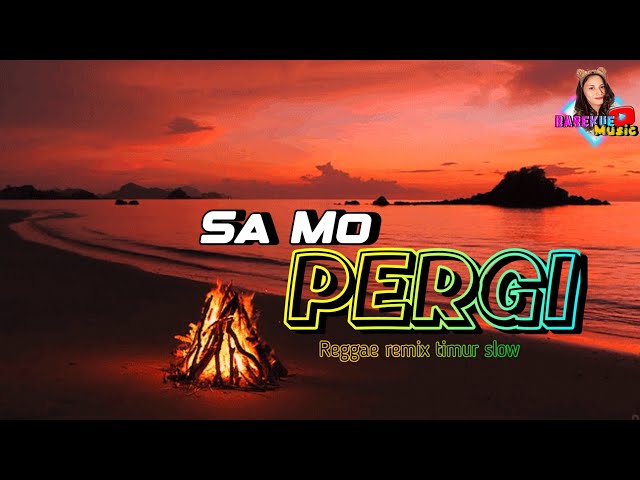 🍀sa mo PERGI 🐾Reggae remix timur slow terbaru 2024 || Barekue_Music #reggae #djremix #music class=