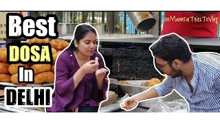 We Tried BEST DOSA IN DELHI || #MamtaTriesToVlog || #GiveawayWinner Announced !!